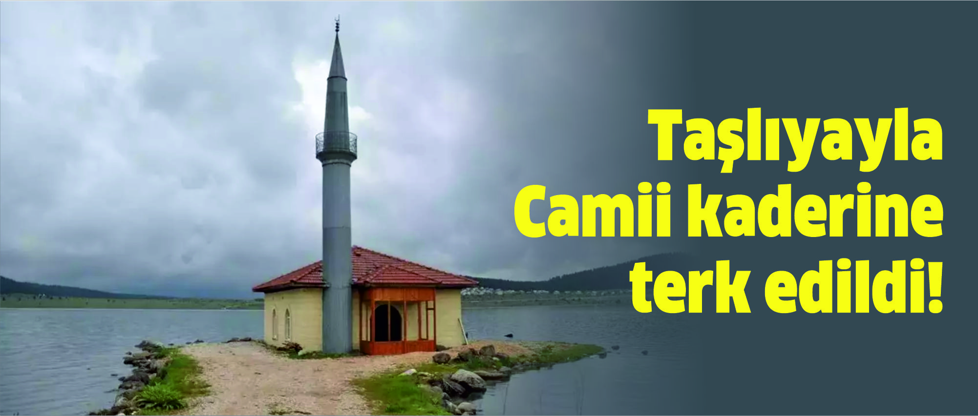 Taşlıyayla Camii kaderine terk edildi