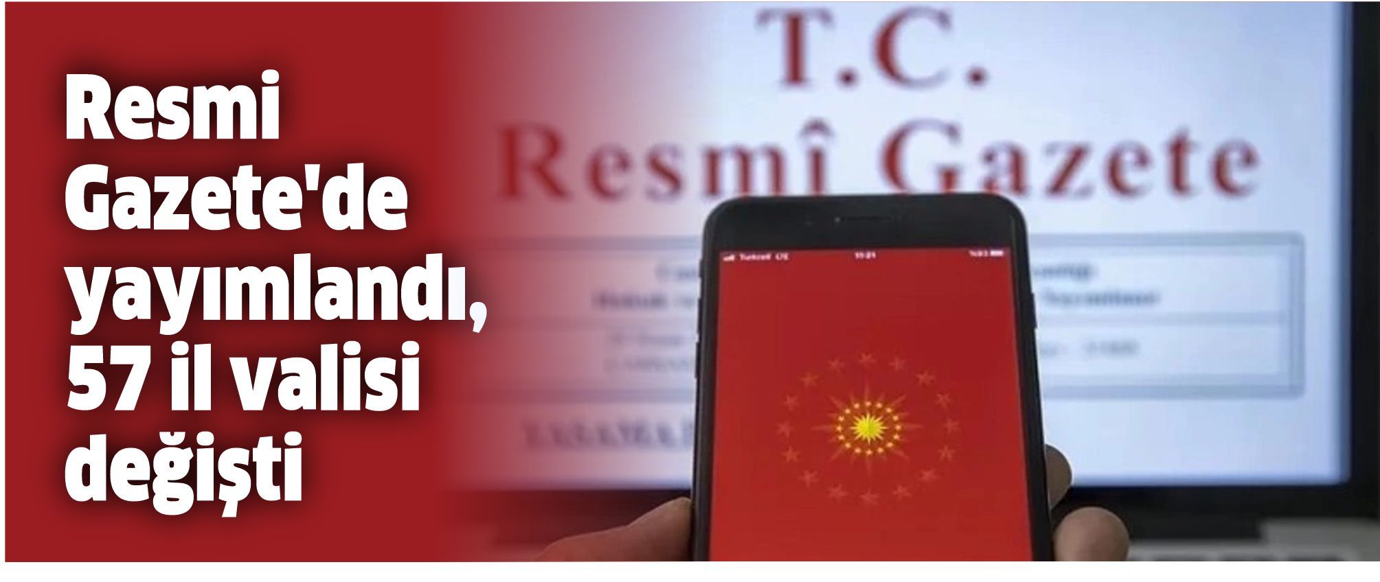 Resmi Gazete'de yayımlandı, 57 il valisi değişti-2