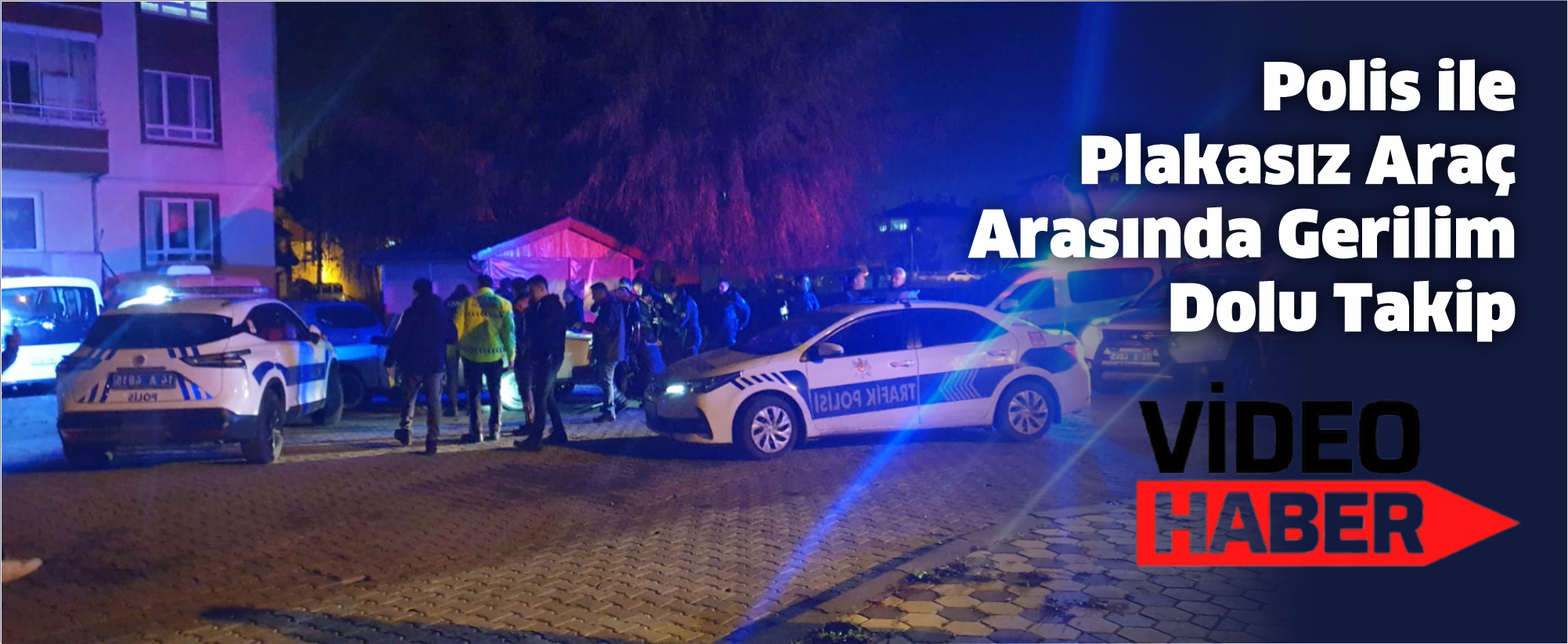 Polis ile Plakasız Araç Arasında Gerilim Dolu Takip