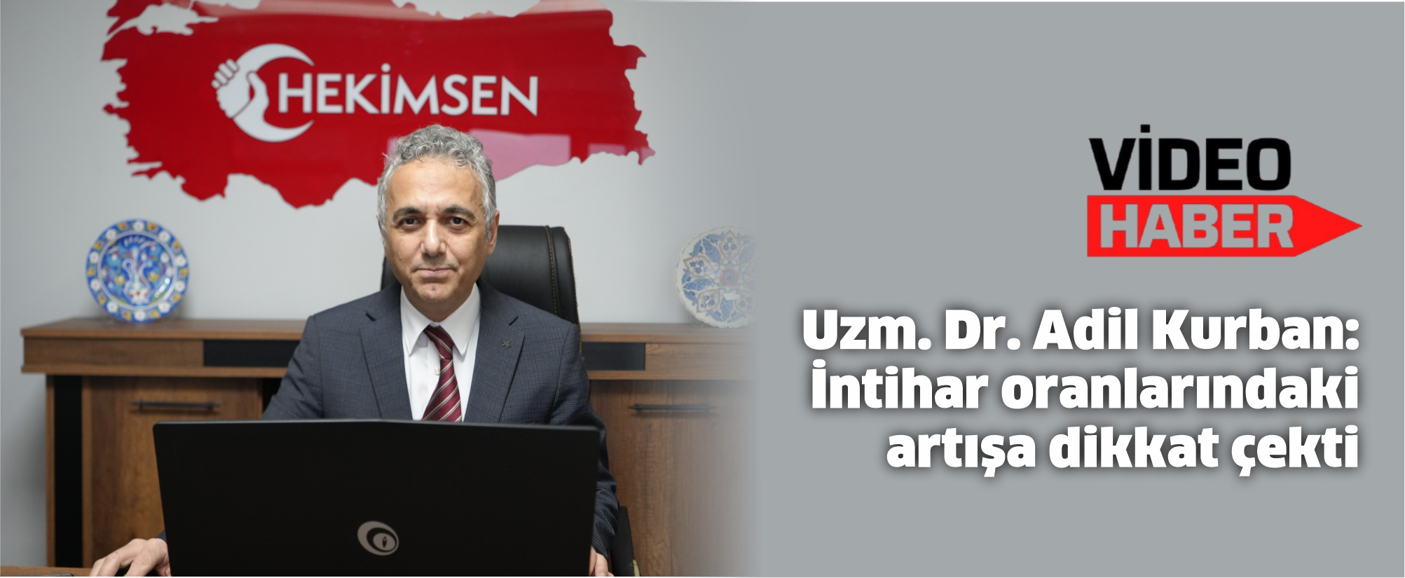 Uzm. Dr. Adil Kurban: İntihar oranlarındaki artışa dikkat çekti