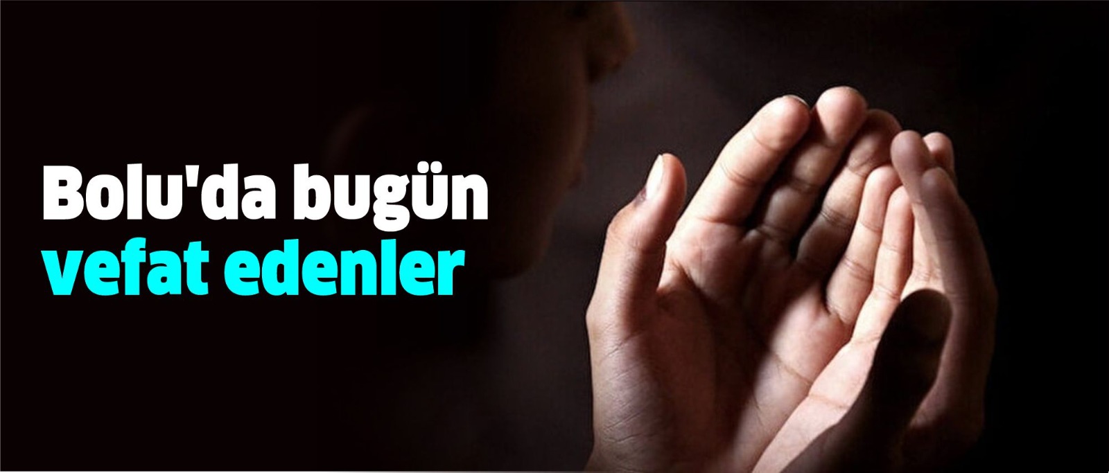Bolu'da bugün (30 NİSAN 2025) vefat edenler