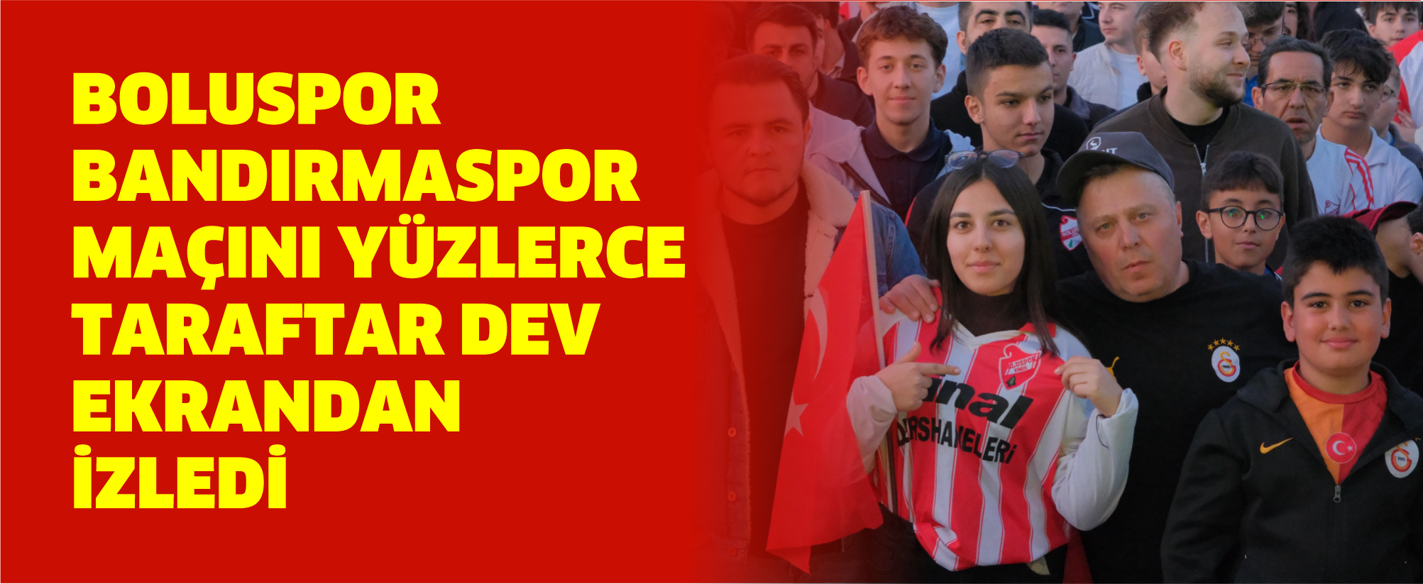 Boluspor-Bandırmaspor maçını yüzlerce taraftar dev ekrandan izledi