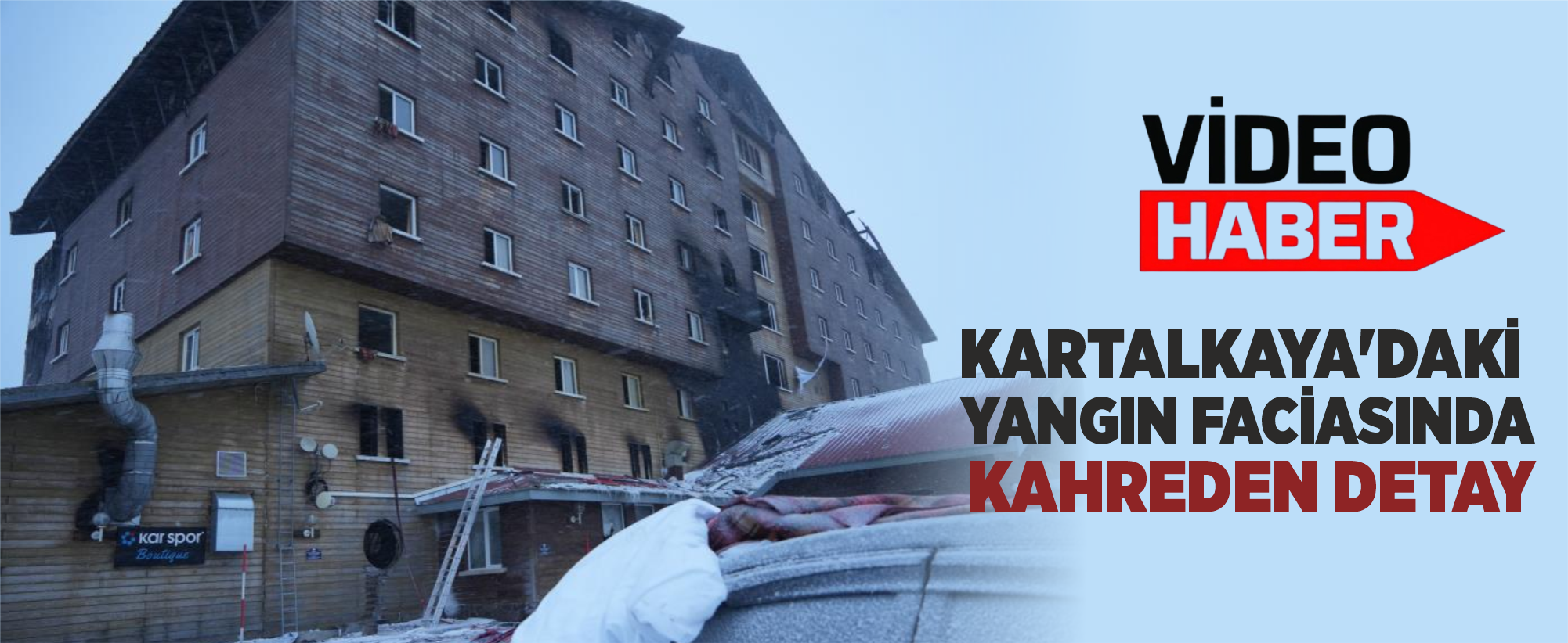 Kartalkaya'daki yangın faciasında kahreden detay