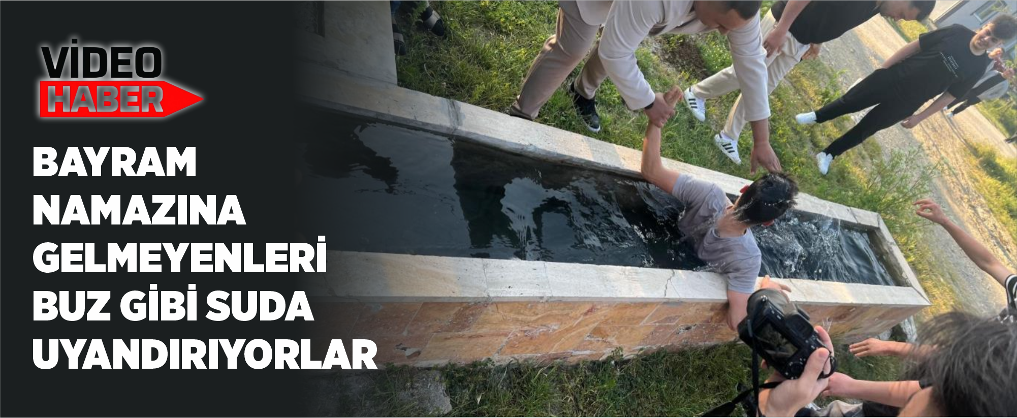 Bayram namazına gelmeyenleri buz gibi suda uyandırıyorlar