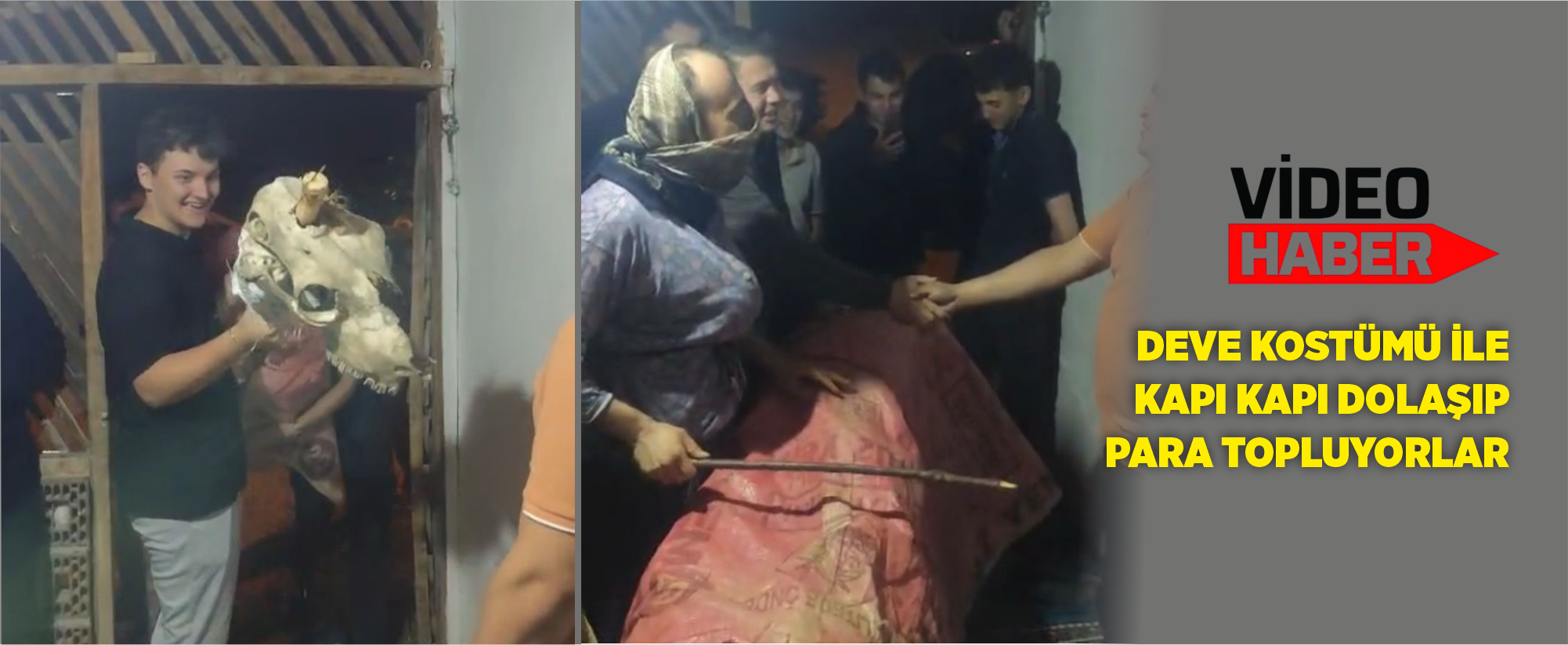 Deve kostümü ile kapı kapı dolaşıp para topluyorlar