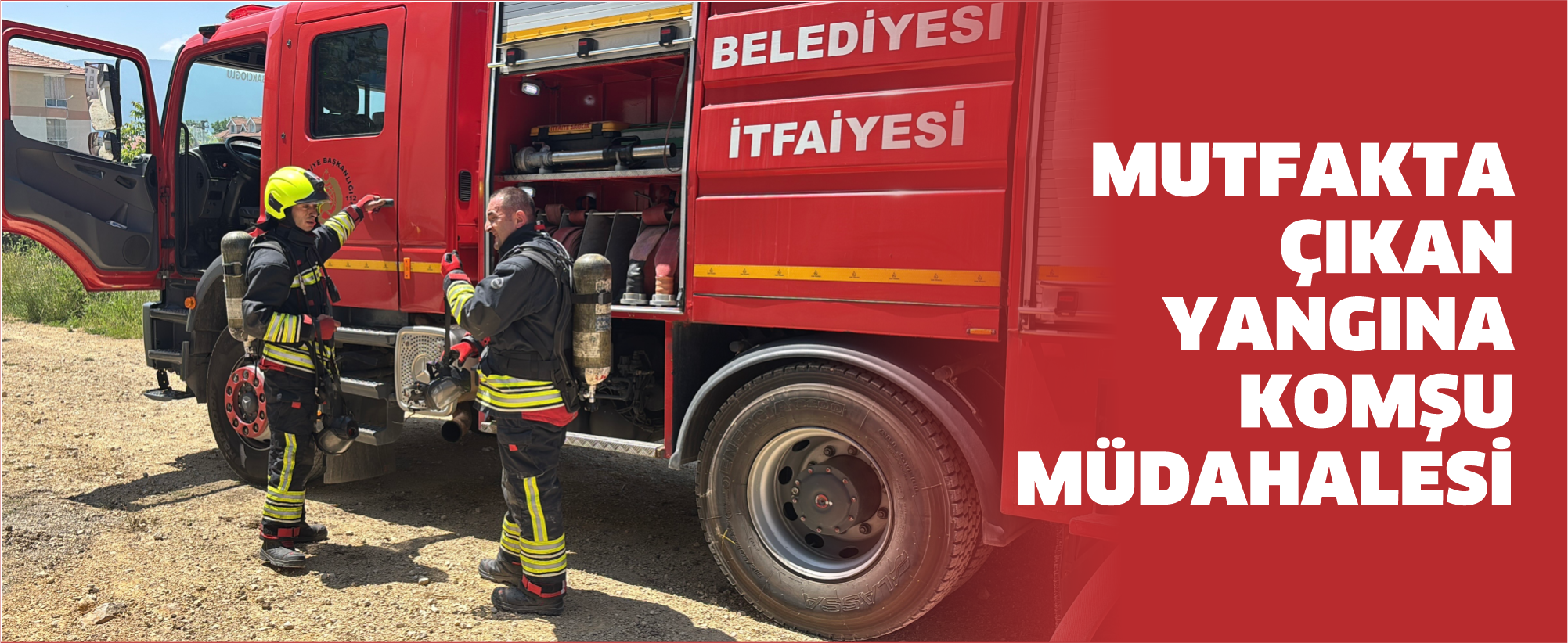 Mutfakta çıkan yangına komşu müdahalesi