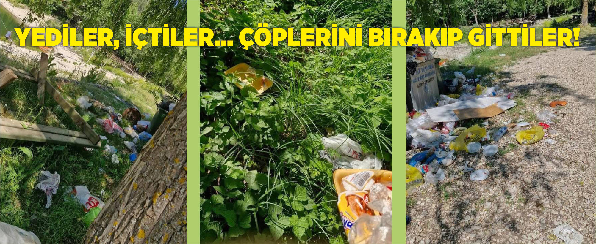 Yediler, İçtiler… Çöplerini Bırakıp Gittiler!