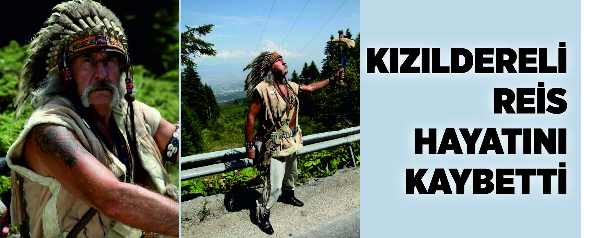 KIZILDERELİ REİS HAYATINI KAYBETTİ