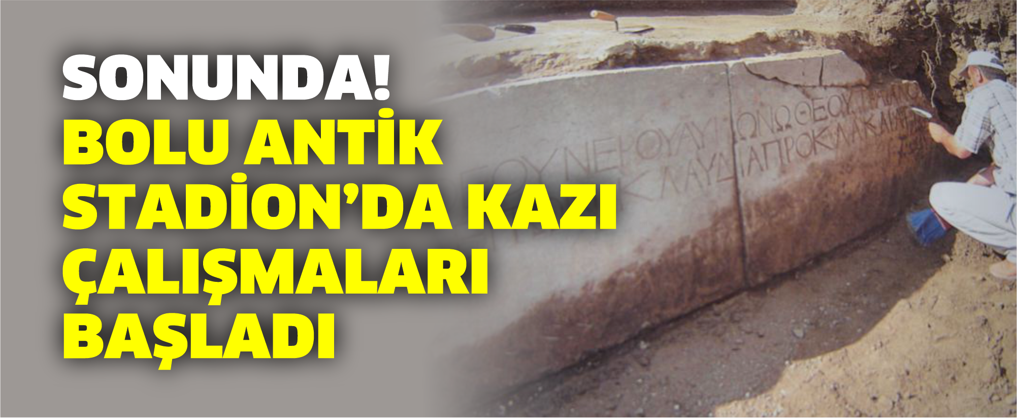 SONUNDA! Bolu Antik Stadion’da kazı çalışmaları başladı