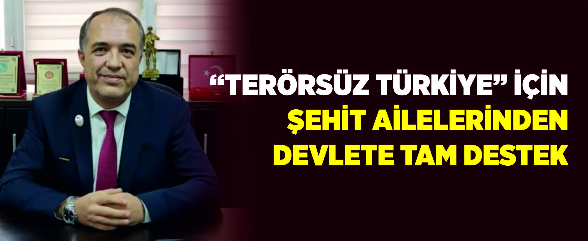 Şehit Ailelerinden Devlete Tam Destek