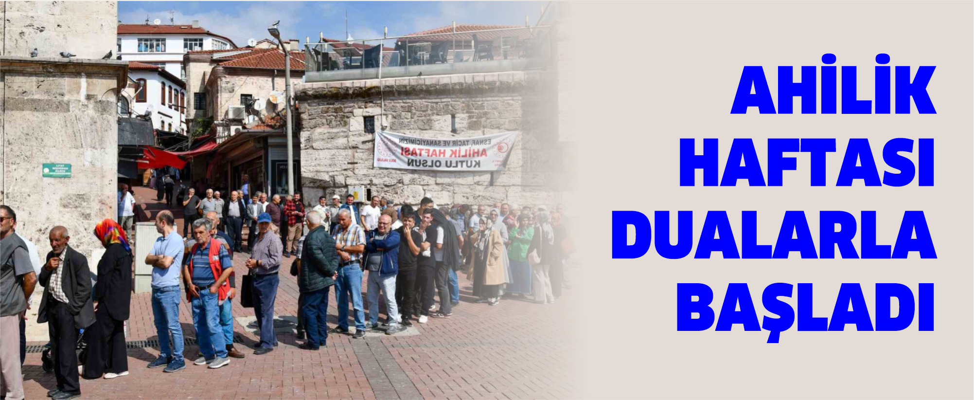 Ahilik Haftası dualarla başladı
