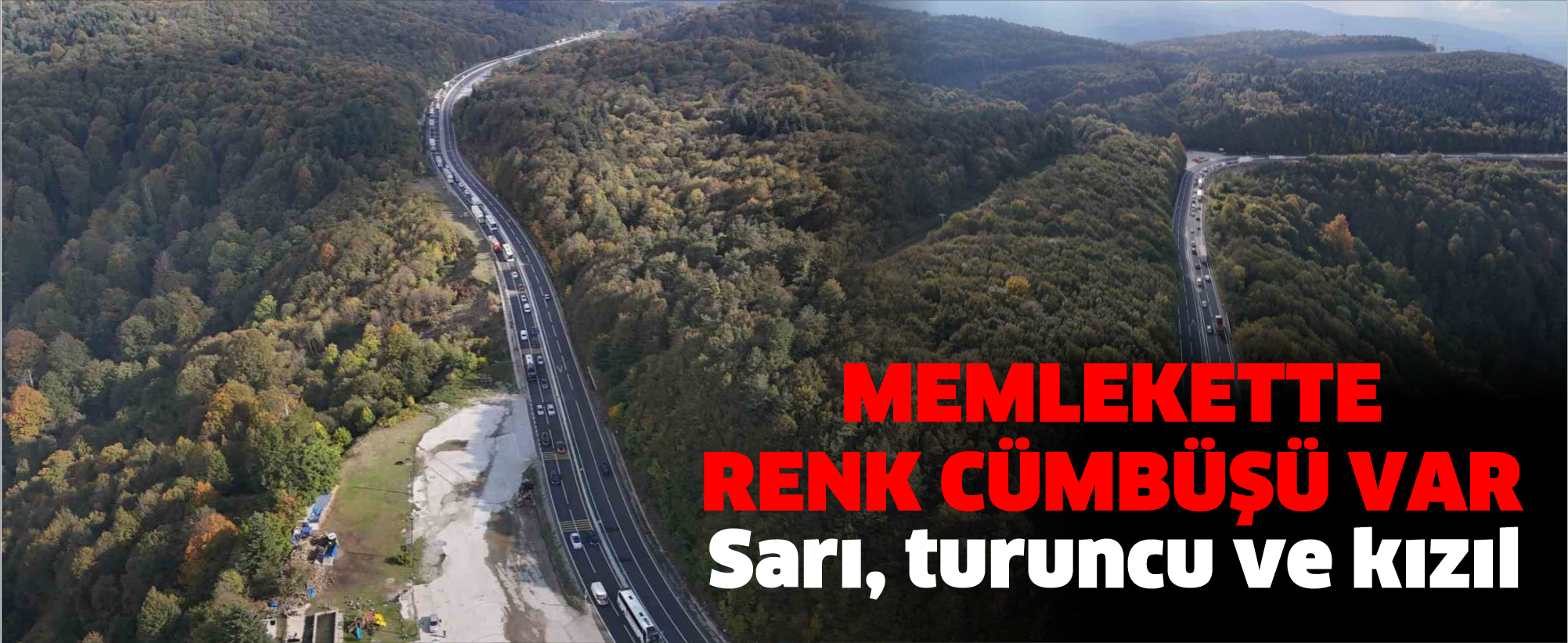 Bolu geçişinde ağaçlar sarı, turuncu ve kızıl tonlara büründü