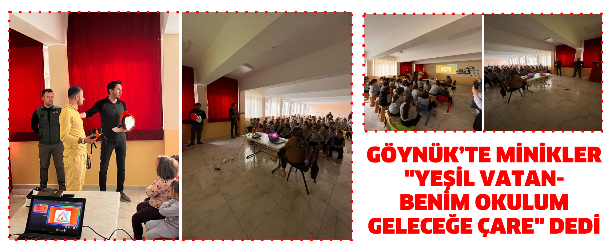 GÖYNÜK’TE MİNİKLER "YEŞİL VATAN-BENİM OKULUM GELECEĞE ÇARE" DEDİ