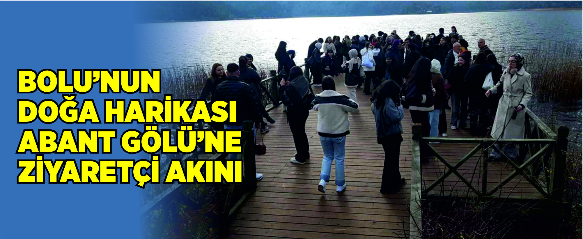 Bolu’nun doğa harikası Abant Gölü’ne ziyaretçi akını