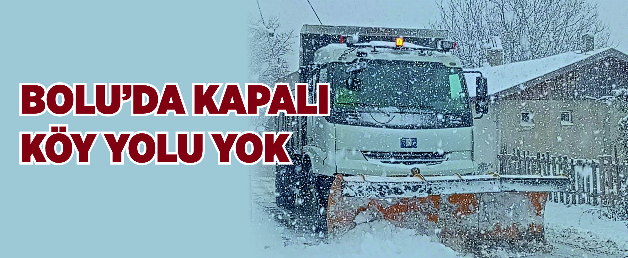 Bolu’da kar seferberliği: Kapalı köy yolu yok
