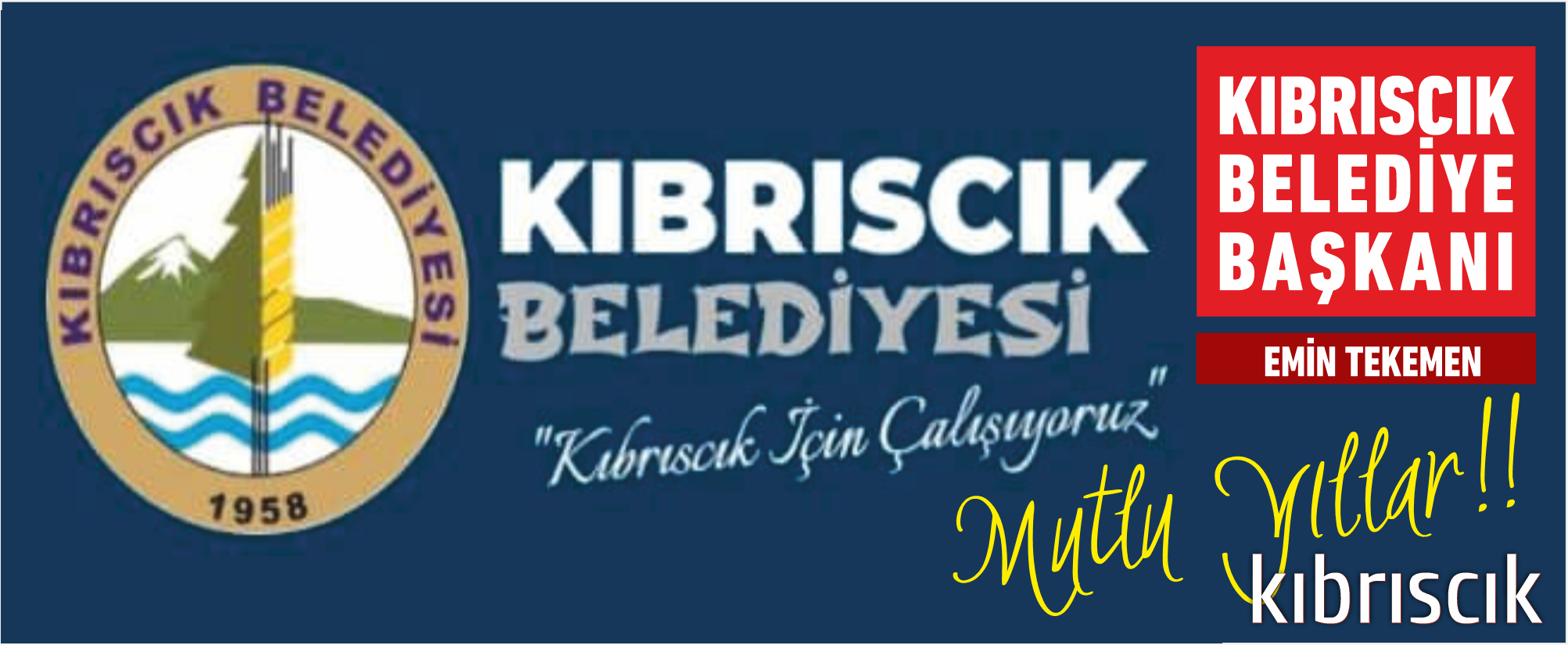 KIBRISCIK BELEDİYE BAŞKANI, EMİN TEKEMEN 2025-2026 YENİYIL KUTLAMA MESAJI...