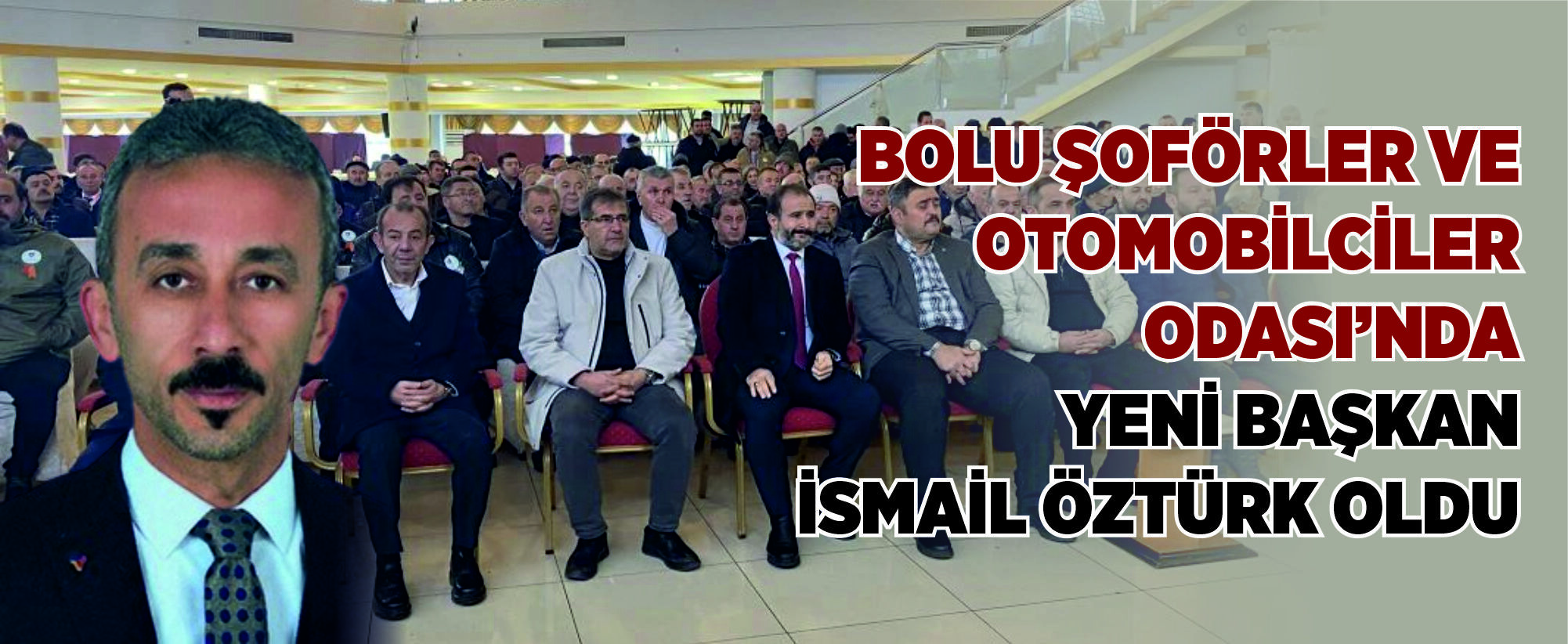 Bolu Şoförler ve Otomobilciler Odası’nda Yeni Başkan İsmail Öztürk Oldu