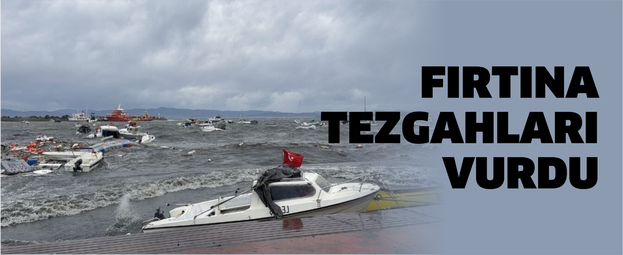 Fırtına tezgahları vurdu