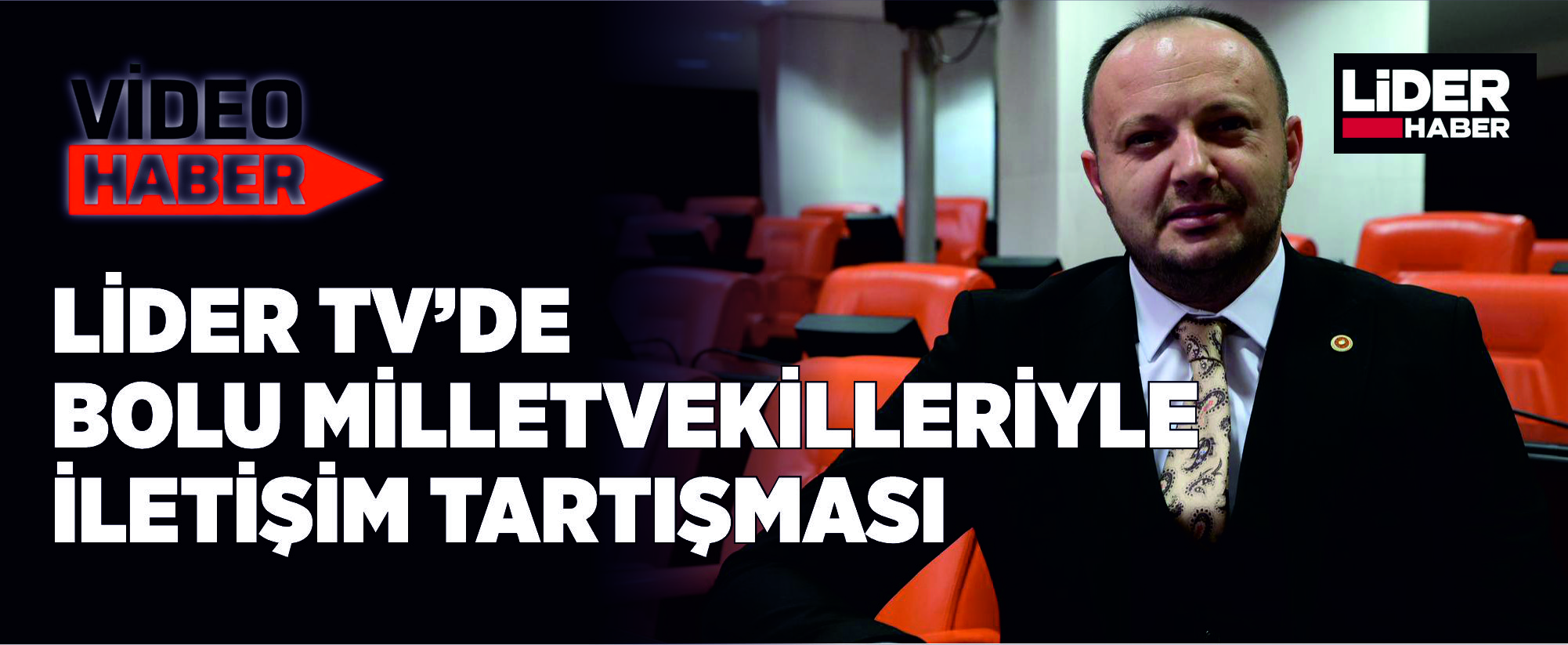 Lider TV’de Bolu Milletvekilleriyle İletişim Tartışması