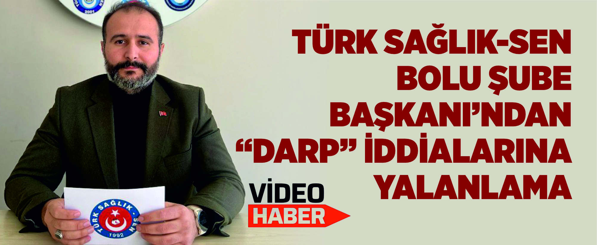 Türk Sağlık-Sen Bolu Şube Başkanı’ndan “darp” iddialarına yalanlama