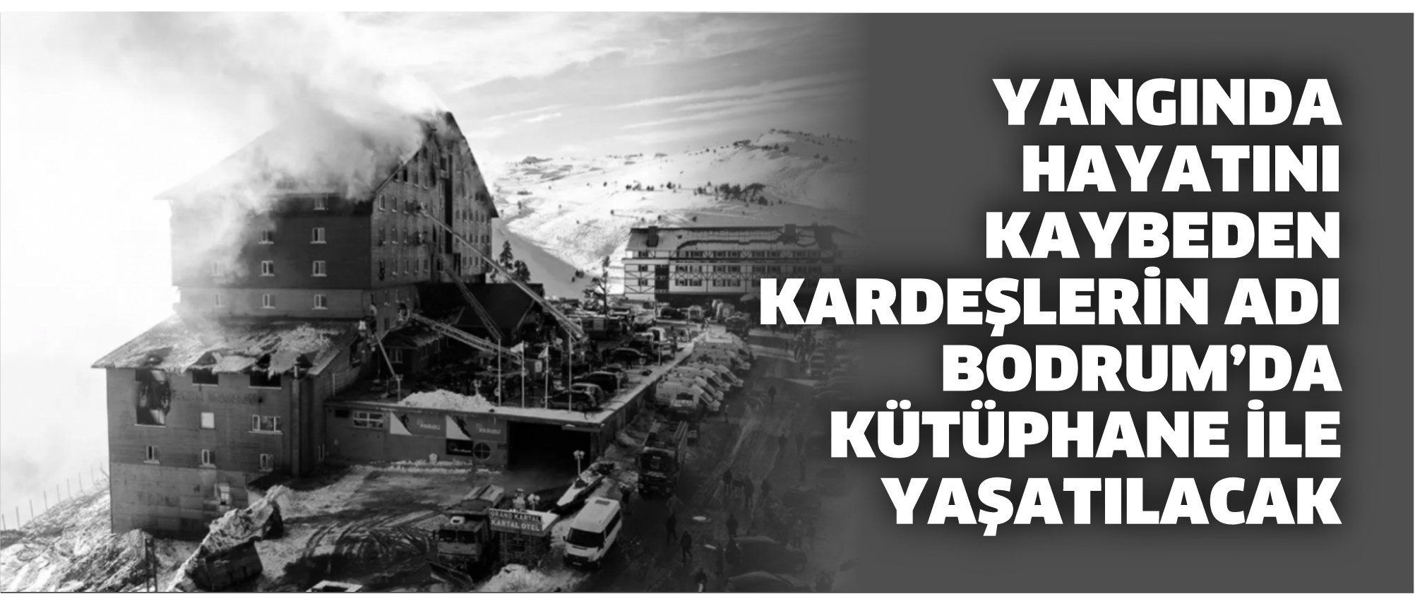 Yangında hayatını kaybeden kardeşlerin adı Bodrum’da kütüphane ile yaşatılacak