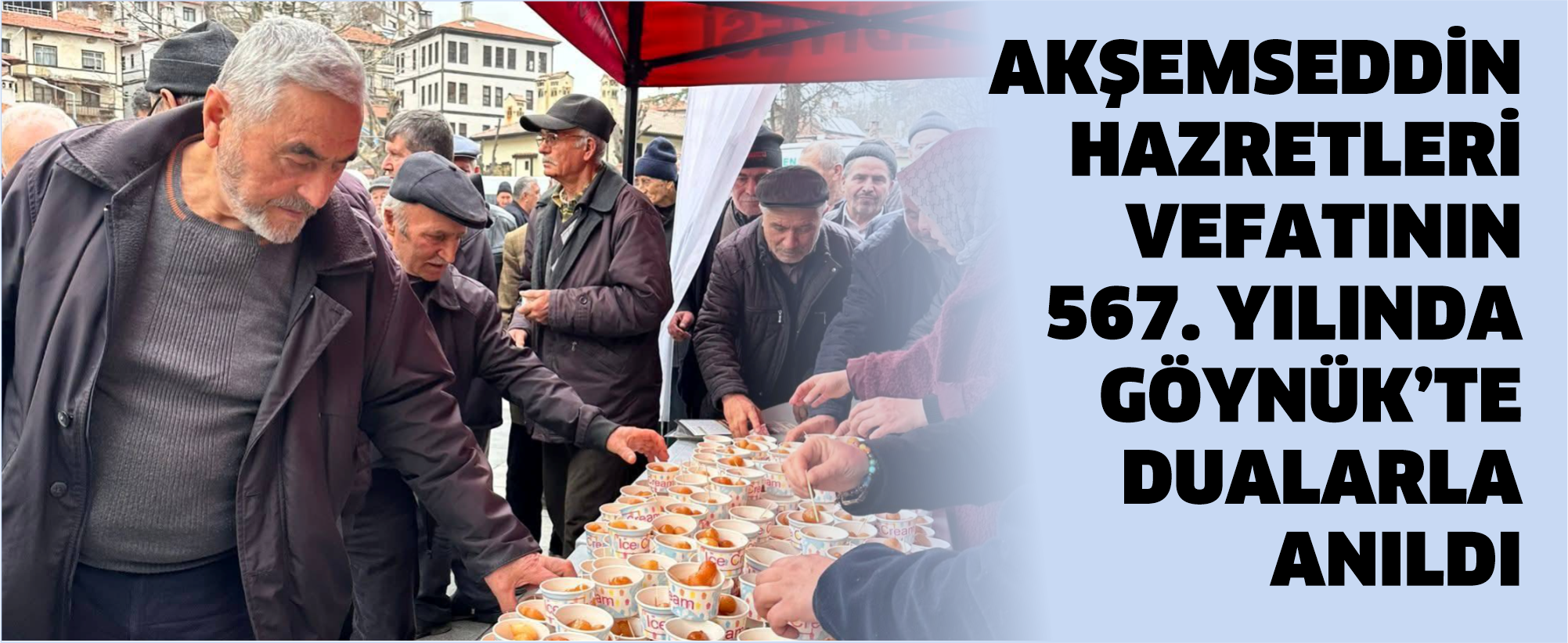 Akşemseddin Hazretleri Vefatının 567. Yılında Göynük’te Dualarla Anıldı