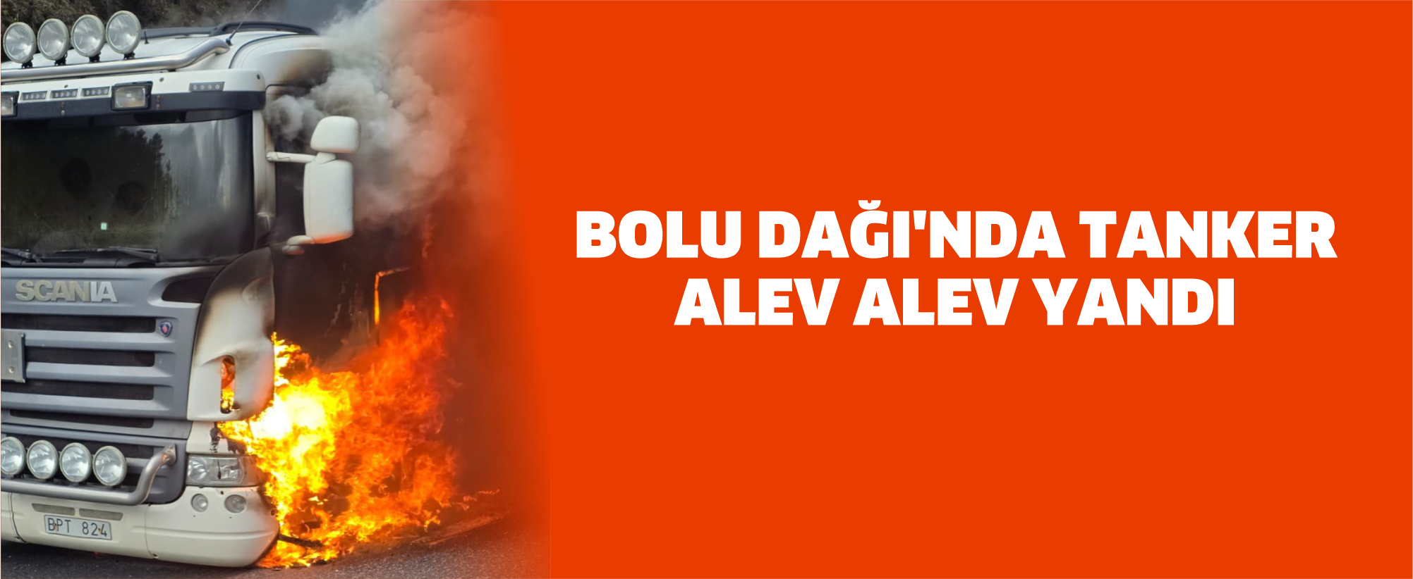 Bolu Dağı'nda tanker alev alev yandı