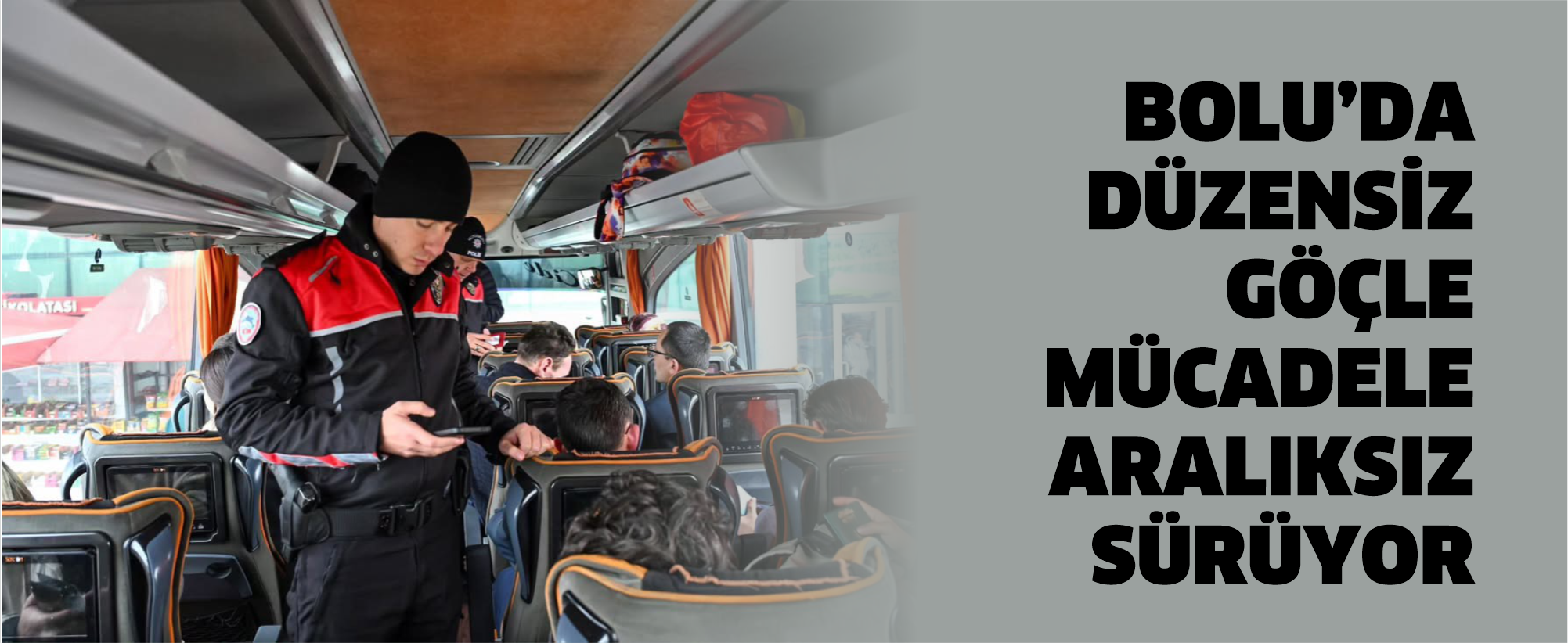 Bolu’da düzensiz göçle mücadele aralıksız sürüyor