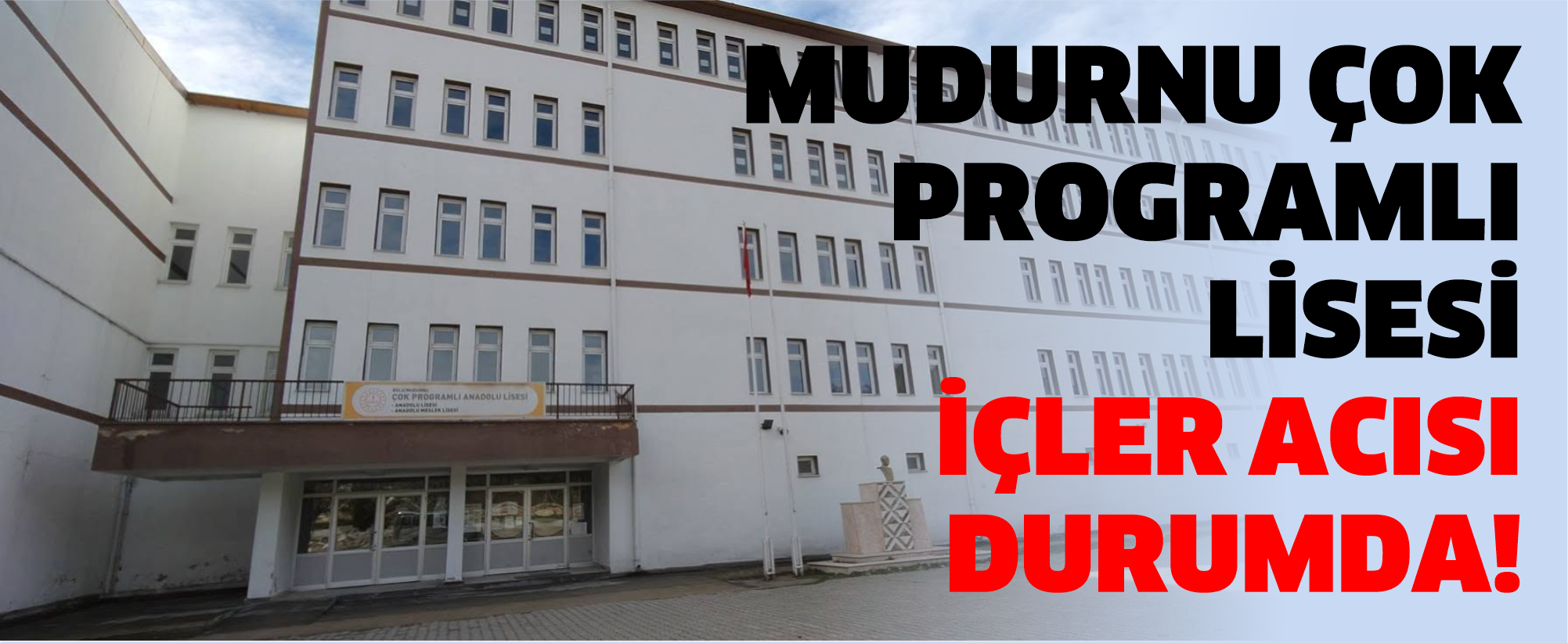 Mudurnu Çok Programlı Lisesi İçler Acısı Durumda!