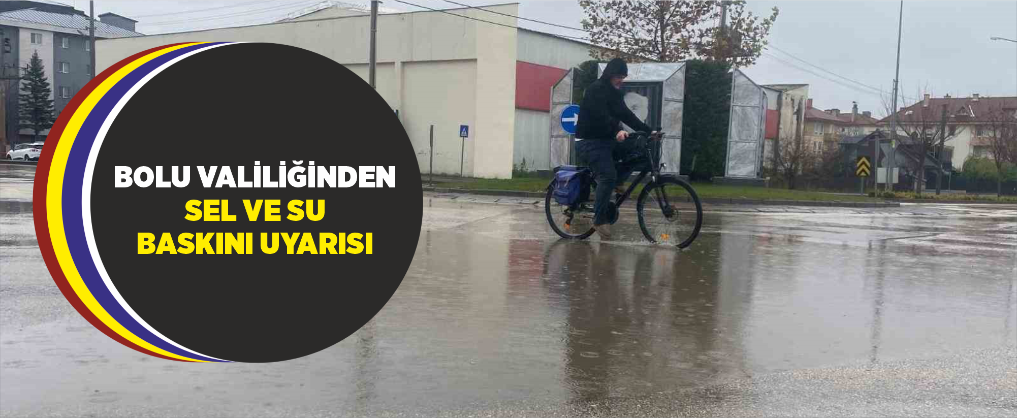 Bolu Valiliğinden "sel ve su baskını" uyarısı