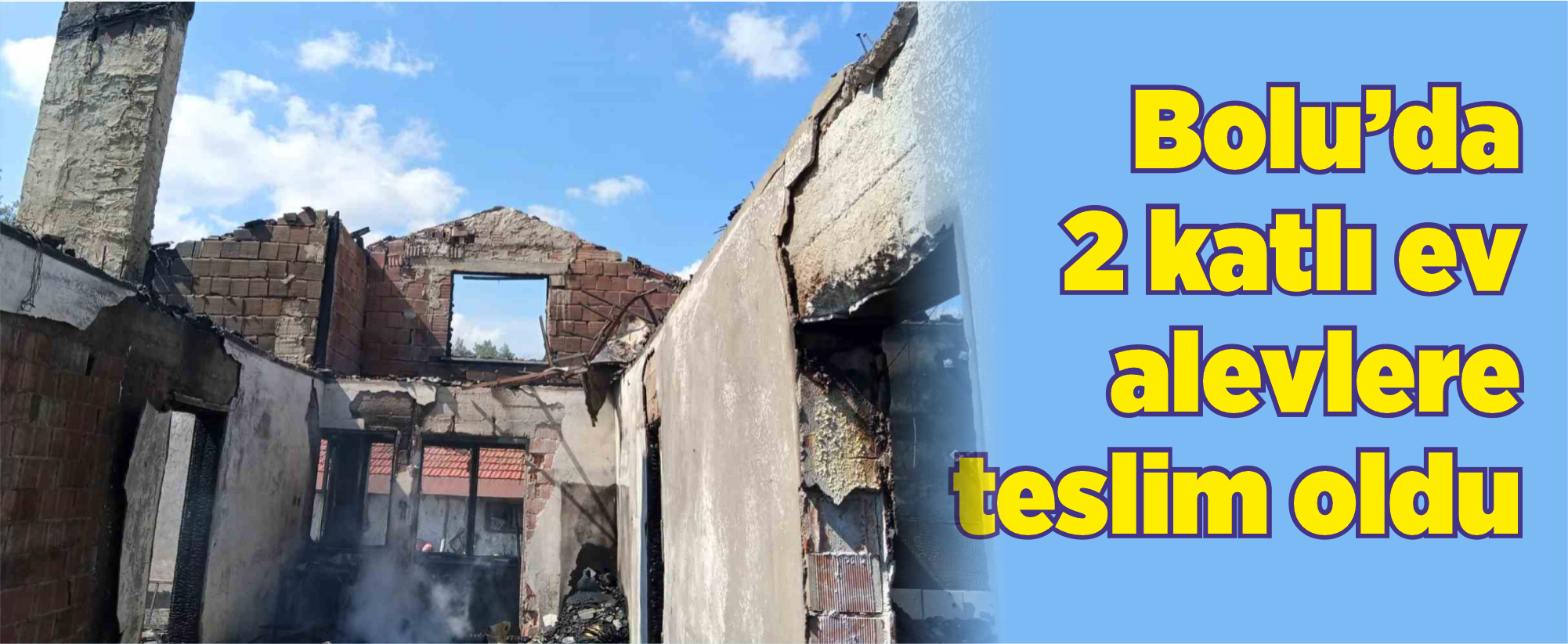 Bolu’da 2 katlı ev alevlere teslim oldu
