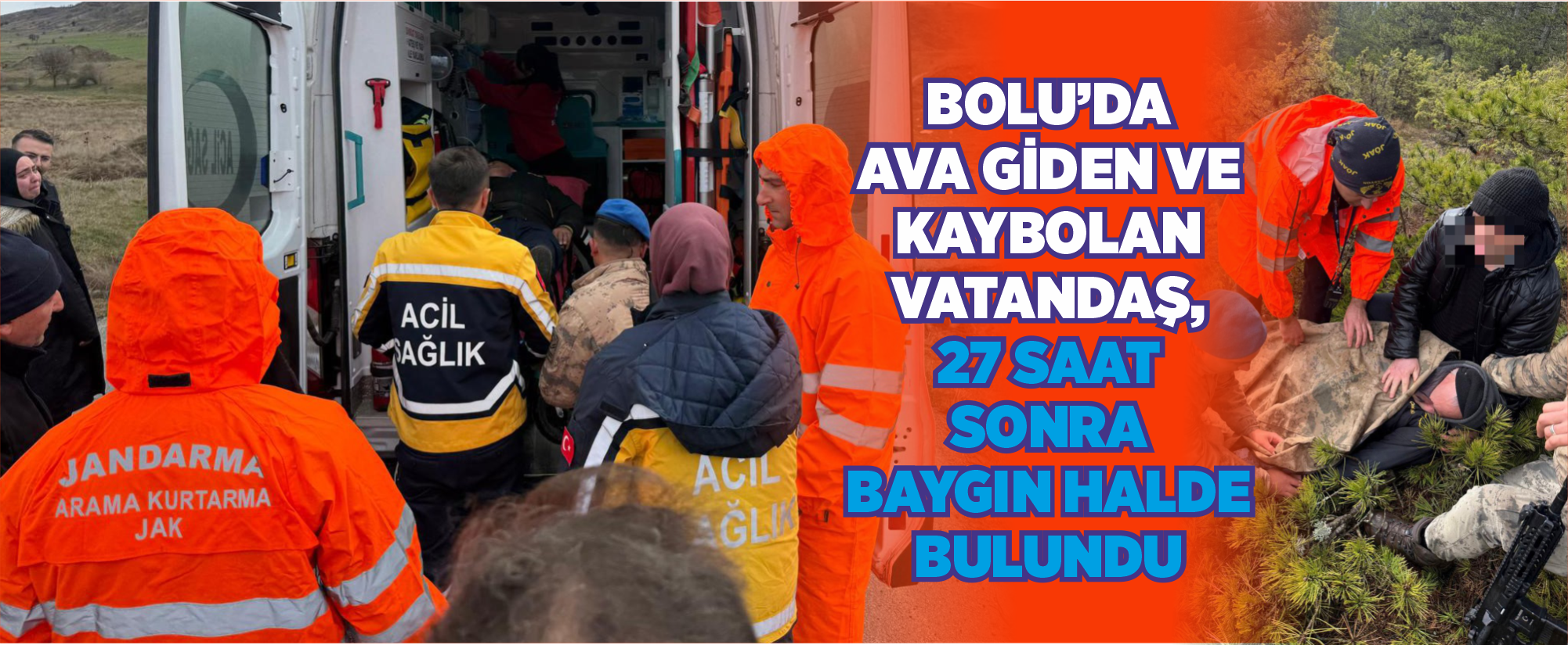 Bolu’da ava giden ve kaybolan vatandaş, 27 saat sonra baygın halde bulundu