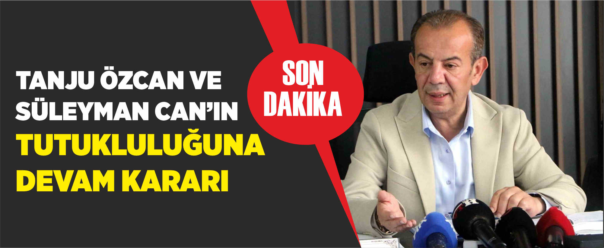 Tanju Özcan ve Süleyman Can’ın tutukluluğuna devam kararı