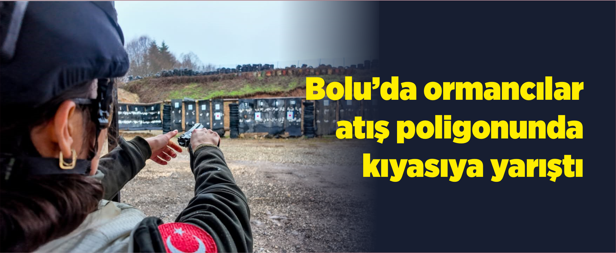 Bolu’da ormancılar atış poligonunda kıyasıya yarıştı