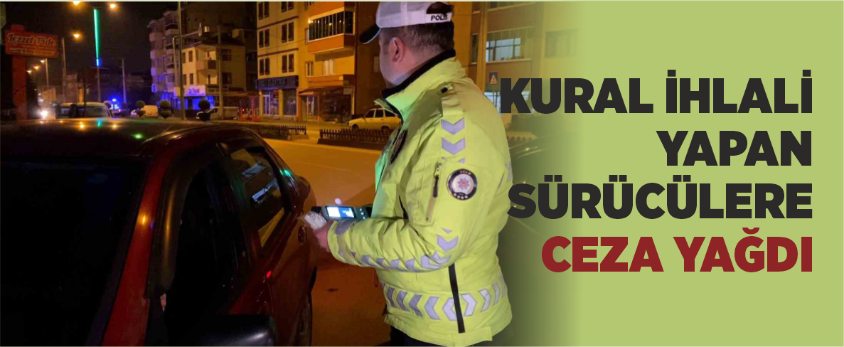 Bolu’da kural ihlali yapan sürücülere ceza yağdı