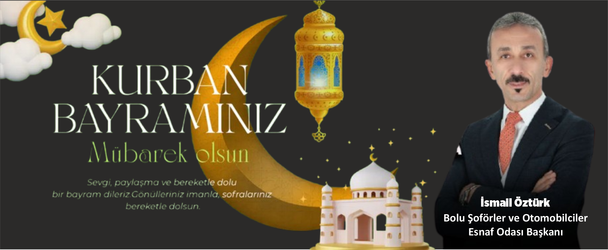 İsmail Öztürk , Bolu Şoförler ve Otomobilciler  Esnaf Odası Başkanı Kurban Bayramı Kutlama Mesajı