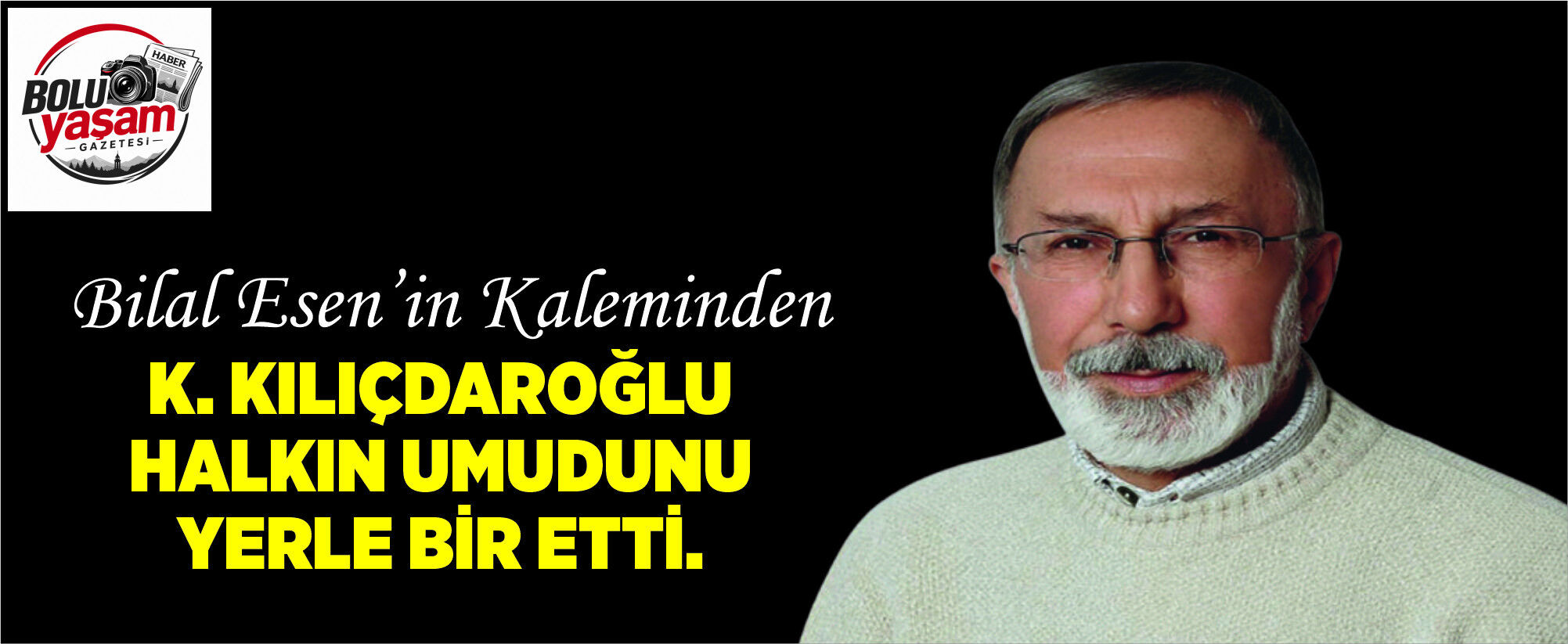 Sayın K. Kılıçdaroğlu!