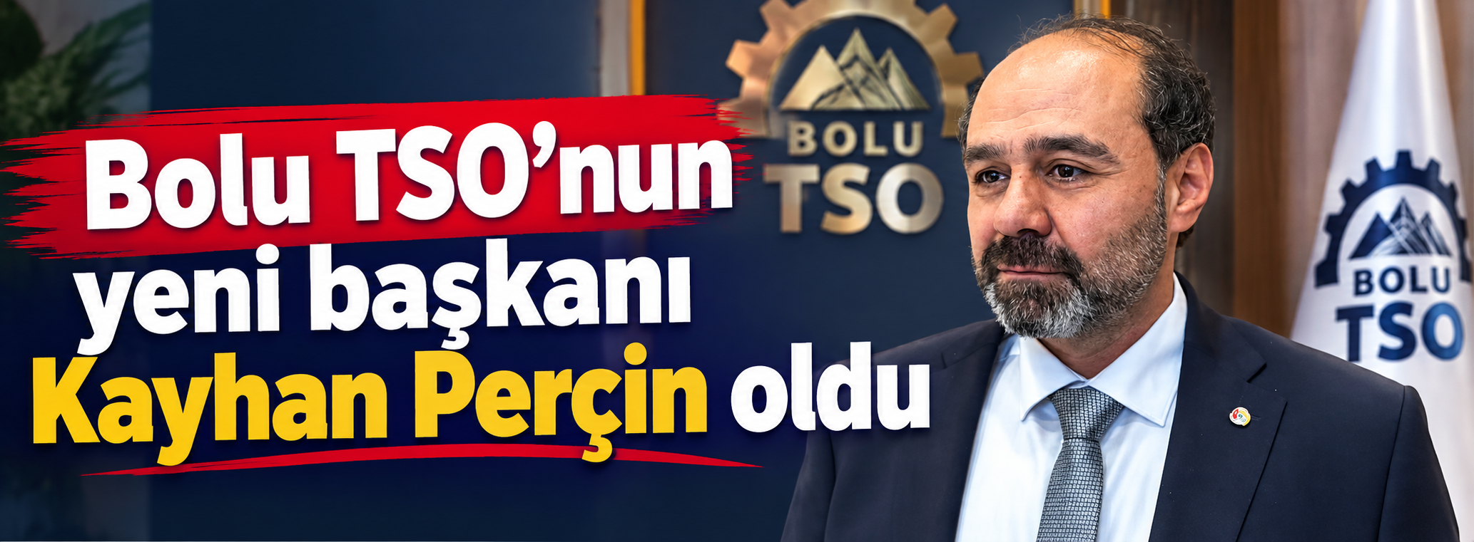 Bolu TSO’nun yeni başkanı Kayhan Perçin oldu