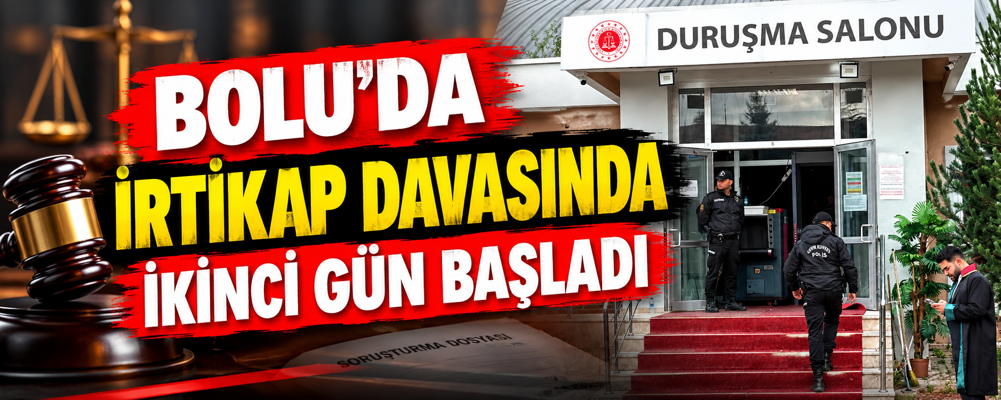 Bolu’da irtikap davasında ikinci gün! Savunmalar sürüyor