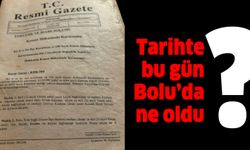 Tarihte bu gün Bolu’da ne oldu