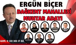 Ergün Biçer, Dağkent Mahallesi Muhtarlığı İçin Adaylığını Açıkladı