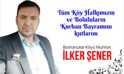 BOSTANCILAR KÖYÜ MUHTARI İLKER ŞENER - KURBAN BAYRAMI KUTLAMASI