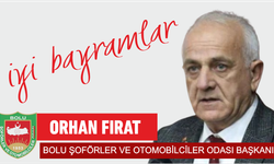 BOLU ŞOFÖRLER VE OTOMOBİLCİLER ODASI BAŞKANI ORHAN FIRAT,KURBAN BAYRAMI KUTLAMA MESAJI