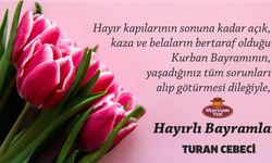 MUHTARIN YERİ TURAN CEBECİ,KURBAN BAYRAMI KUTLAMA MESAJI