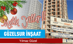 GÜZELSUR İNŞAAT, YILMAZ GÜZEL YENİYIL KUTLAMA MESAJI