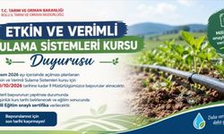 Bolu’da verimli sulama kursu başvuruları başladı