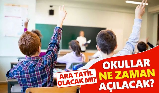 Son dakika: Okullar ne zaman açılacak? Milli Eğitim Bakanlığı duyurdu