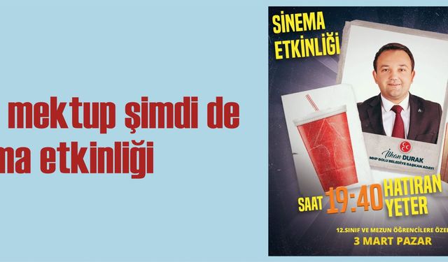 Önce mektup şimdi de sinema etkinliği