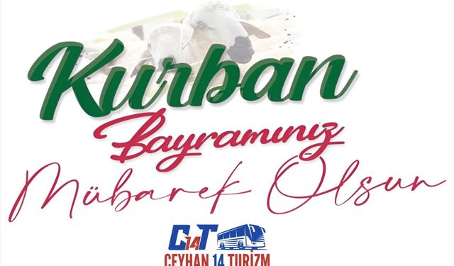 KURBAN BAYRAMINIZI KUTLARIZ.. CEYHAN TURİZM-MUHAMMED CEYHAN