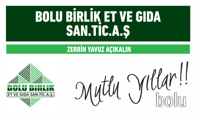 BOLU BİRLİK ET VE GIDA SAN.TİC.A.Ş - ZERRİN YAVUZ AÇIKALIN/ YENİYIL KUTLAMA MESAJI